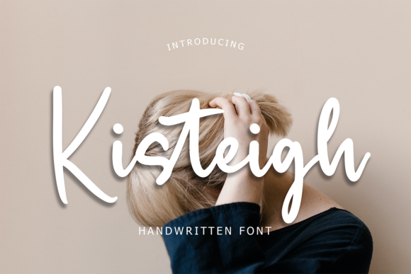 Kisteigh: A Modern Handwritten Font for Campaigns